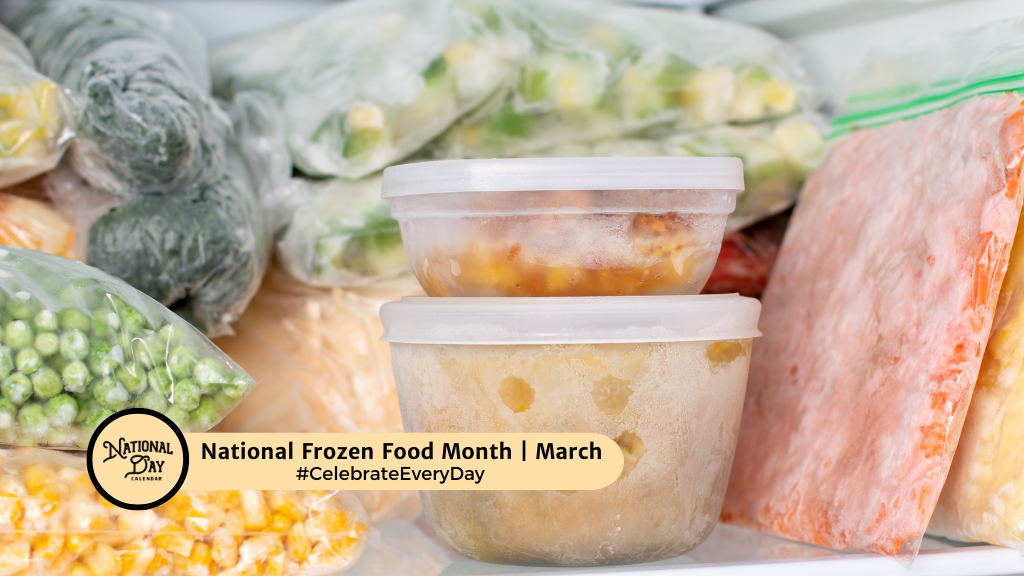 NATIONAL FROZEN FOOD MONTH | March