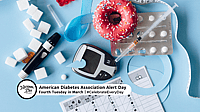 AMERICAN DIABETES ASSOCIATION ALERT DAY  Fourth Tuesday in March 