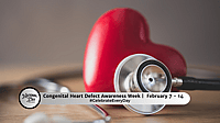 Congenital Heart Defect Awareness Week | February 7-14