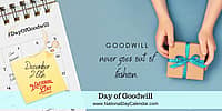 Day of Goodwill - December 26 - Goodwill never goes out of fashion