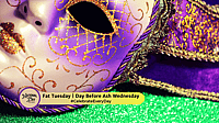 FAT TUESDAY | Day Before Ash Wednesday 