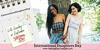 International Daughters Day - 4th Sunday in September