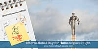 International Day for Human Space Flight - April 12