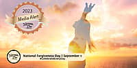 MEDIA ALERT | NEW DAY PROCLAMATION | NATIONAL FORGIVENESS DAY | September 1