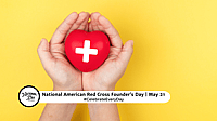 NATIONAL AMERICAN RED CROSS FOUNDER'S DAY  May 21