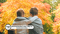 NATIONAL BROTHER'S DAY   May 24