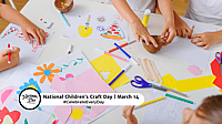 NATIONAL CHILDREN'S CRAFT DAY  March 14
