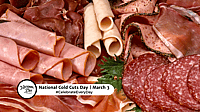 NATIONAL COLD CUTS DAY  March 3