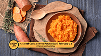 NATIONAL COOK A SWEET POTATO DAY - February 22 