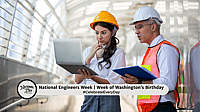 NATIONAL ENGINEERS WEEK - Week of Washington's Birthday Saturday to Saturday 