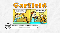 NATIONAL GARFIELD THE CAT DAY  June 19