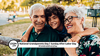 NATIONAL GRANDPARENTS DAY  Sunday After Labor Day