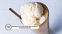 NATIONAL ICE CREAM SODA DAY  June 20