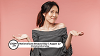 NATIONAL JUST BECAUSE DAY  August 27
