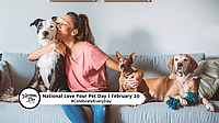 NATIONAL LOVE YOUR PET DAY - February 20 