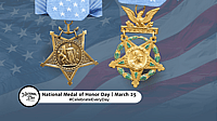 NATIONAL MEDAL OF HONOR DAY  March 25