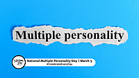 NATIONAL MULTIPLE PERSONALITY DAY  March 5