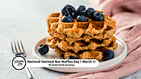 NATIONAL OATMEAL NUT WAFFLES DAY  March 11