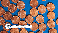 NATIONAL ONE CENT DAY  April 1