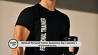 National Personal Trainer Awareness Day | January 2