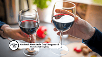NATIONAL PINOT NOIR DAY  August 18