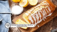 NATIONAL POUND CAKE DAY  March 4