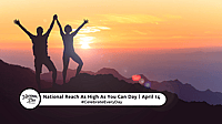 NATIONAL REACH AS HIGH AS YOU CAN DAY  April 14