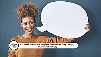NATIONAL SPEAK IN COMPLETE SENTENCES DAY  May 31