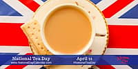 National Tea Day - April 21