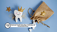 NATIONAL TOOTH FAIRY DAY - February 28 