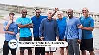 WEAR BLUE DAY  Friday Before Father's Day