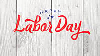 LABOR DAY  First Monday in September