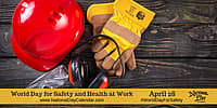 World Day for Safety and Health at Work - April 28