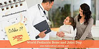 World Pediatric Bone and Joint Day - October 19