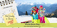 World Snow Day - Third Sunday in January