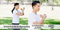 World Tai Chi and Qigong Day - Last Saturday in April