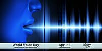 World Voice Day - April 16