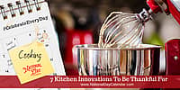 7 Kitchen Innovations to Be Thankful For