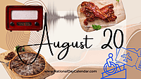 AUGUST 20 | Birthdays and Events