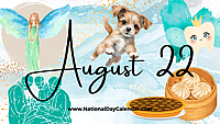 AUGUST 22 | Birthdays and Events