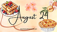 AUGUST 24 | Birthdays and Events