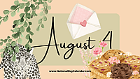 AUGUST 4 | Birthdays and Events
