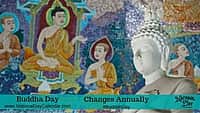 Buddha Day - Changes Annually