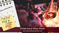 Drink Local Wine Week - Second Full Week in October