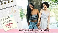 International Daughters Day - 4th Sunday in September