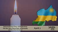 International Day of Reflection on the 1994 Genocide in Rwanda - April 7