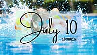 JULY 10 | Birthdays and Events