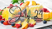 JULY 24 | Birthdays and Events