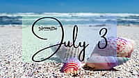 July 3 | Birthdays and Events