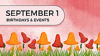 SEPTEMBER 1 | Birthdays and Events
